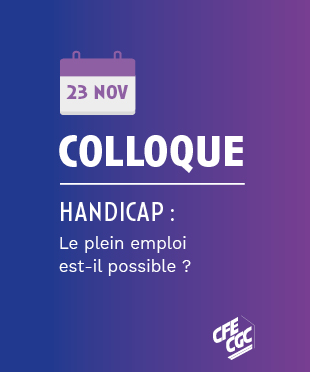 Handicap Un Colloque Sur Le Plein Emploi Est Il Possible CFE